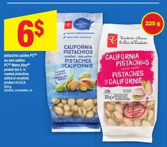 Maxi pistaches salées PC ou non salées PC Menu bleu | roasted pistachios salted or unsalted, 225 g offer