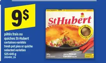 Maxi PÂTÉS FRAIS OU QUICHES ST-HUBERT | FRESH POT PIES OR QUICHE, 525-645 G offer