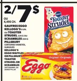 Provigo GAUFRES EGGO KELLOGG'S 8 UN. OU TOASTER STRUDEL 326 G OU SCRAMBLES PILLSBURY offer