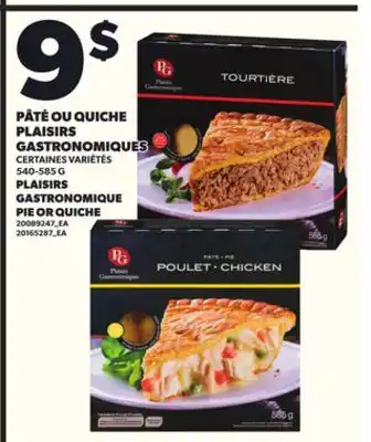 Provigo PÂTÉ OU QUICHE PLAISIRS GASTRONOMIQUES, 540-585 G offer