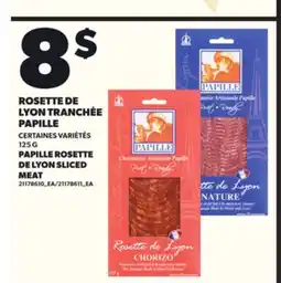 Provigo ROSETTE DE LYON TRANCHÉE PAPILLE, 125 G offer