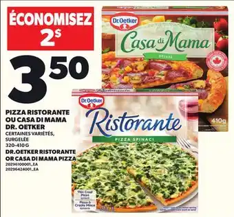 Provigo PIZZA RISTORANTE OU CASA DI MAMA DR. OETKER, 320-410 G offer