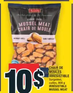 Super C CHAIR DE MOULES IRRÉSISTIBLE | IRRÉSISTIBLE MUSSEL MEAT offer