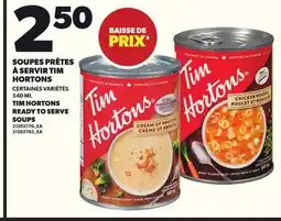 Provigo SOUPES PRÊTES À SERVIR TIM HORTONS, 540 ML offer