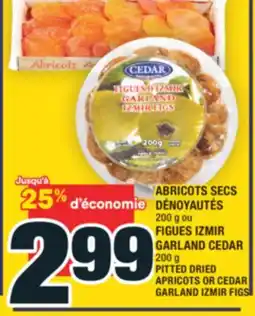 Super C ABRICOTS SECS DÉNOYAUTÉS | APRICOTS OR CEDAR offer