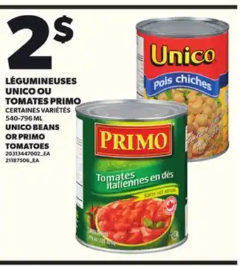 Provigo LÉGUMINEUSES UNICO OU TOMATES PRIMO, 540-796 ML offer