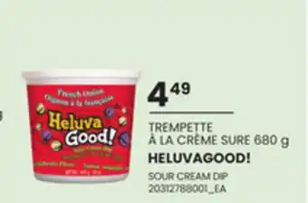 Provigo TREMPETTE À LA CRÈME SURE HELUVAGOOD!,680 g offer