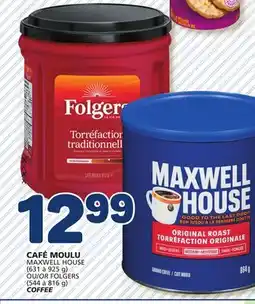 Marché Bonichoix MAXWELL HOUSE (631 to 925 g) OR FOLGERS (544 to 816 g) COFFEE offer