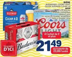 Marché Bonichoix BUDWEISER, COORS LIGHT OR SLEEMAN CLEAR 2.0 offer