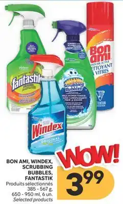 Brunet BON AMI, WINDEX, SCRUBBING BUBBLES, FANTASTIK Produits sélectionnés offer