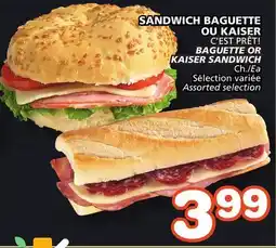 Marches Tradition C'EST PRÊT! BAGUETTE OR KAISER SANDWICH offer