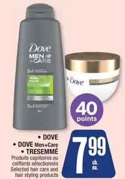 Jean Coutu DOVE, DOVE Men+Care, TRESEMMÉ Selected hair care and hair styling products offer