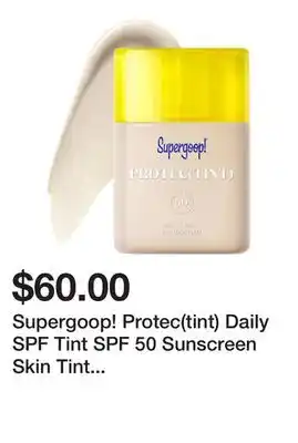 Sephora Supergoop! Protec(tint) Daily SPF Tint SPF 50 Sunscreen Skin Tint with Ectoin offer