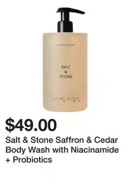 Sephora Salt & Stone Saffron & Cedar Body Wash with Niacinamide + Probiotics offer