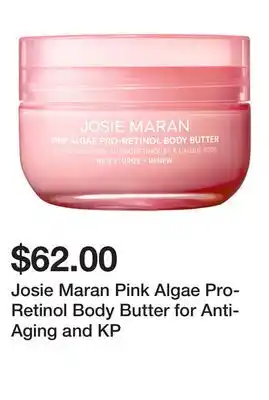 Sephora Josie Maran Pink Algae Pro-Retinol Body Butter for Anti-Aging and KP offer