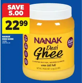 Real Canadian Superstore NANAK DESI GHEE,1.6 KG offer