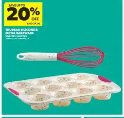 Real Canadian Superstore TRUDEAU SILICONE & METAL BAKEWARE offer