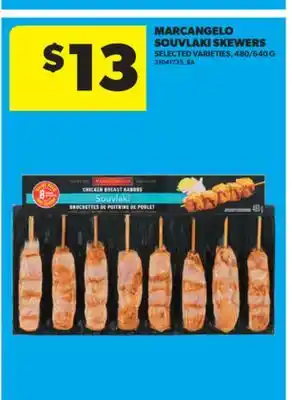 Real Canadian Superstore MARCANGELO SOUVLAKI SKEWERS, 480/640 G offer