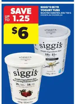 Real Canadian Superstore SIGGI'S SKYR YOGURT TUBS, 650/750 G offer