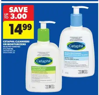 Real Canadian Superstore CETAPHIL CLEANSERS OR MOISTURIZERS, 473/500 ML offer