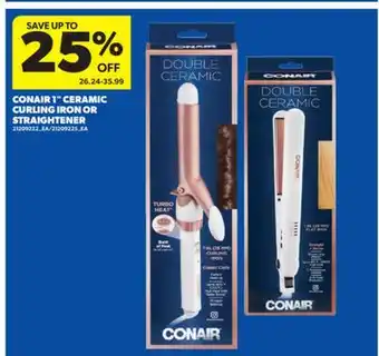 Real Canadian Superstore CONAIR 1 CERAMIC CURLING IRON OR STRAIGHTENER offer