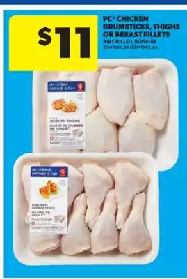 Real Canadian Superstore PC CHICKEN DRUMSTICKS, THIGHS OR BREAST FILLETS offer