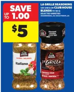 Real Canadian Superstore LA GRILLE SEASONING 120-248 G OR CLUB HOUSE BLENDS 111-161 G offer