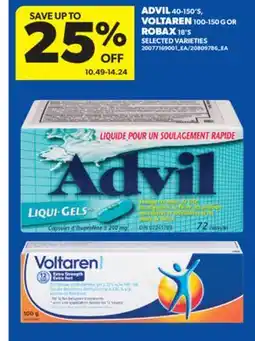 Real Canadian Superstore ADVIL 40-150'S, VOLTAREN 100-150 G OR ROBAX 18'S offer