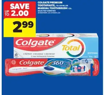 Real Canadian Superstore COLGATE PREMIUM TOOTHPASTE, 70-150 ML OR MANUAL TOOTHBRUSH 1 EA offer