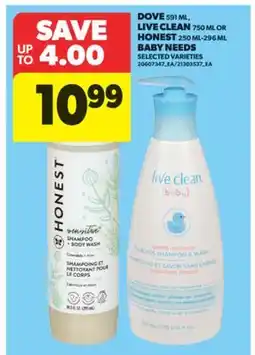 Real Canadian Superstore DOVE 591 ML, LIVE CLEAN 750 ML OR HONEST 250 ML-296 ML BABY NEEDS offer