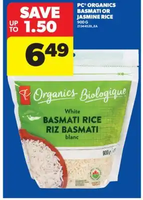 Real Canadian Superstore PC ORGANICS BASMATI OR JASMINE RICE, 900 G offer