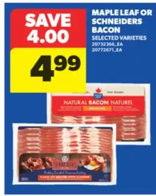 Real Canadian Superstore MAPLE LEAF OR SCHNEIDERS BACON offer