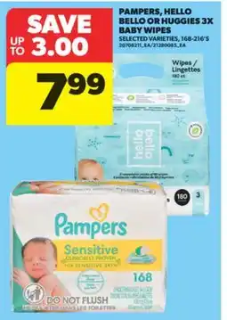 Real Canadian Superstore PAMPERS, HELLO BELLO OR HUGGIES 3X BABY WIPES, 168-216'S offer