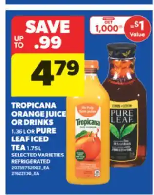 Real Canadian Superstore TROPICANA ORANGE JUICE OR DRINKS 1.36 L OR PURE LEAF ICED TEA 1.75 L offer