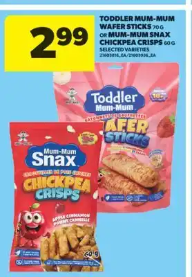 Real Canadian Superstore TODDLER MUM-MUM WAFER STICKS 70 G OR MUM-MUM SNAX CHICKPEA CRISPS 60 G offer