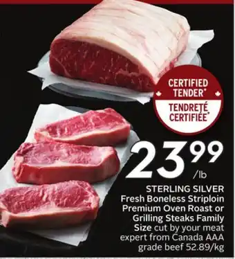 Sobeys STERLING SILVER Fresh Boneless Striploin Premium Oven Roast or Grilling Steaks Family Size offer