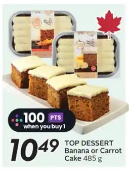 Sobeys TOP DESSERT Banana or Carrot Cake offer