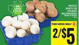 Food Basics WHOLE WHITE OR CREMINI MUSHROOMS offer