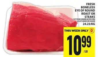 Food Basics FRESH BONELESS EYE OF ROUND ROAST OR STEAKS offer