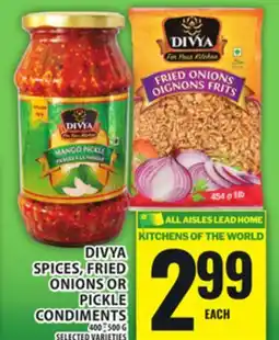 Food Basics DIVYA SPICES, FRIED ONIONS OR PICKLE CONDIMENTS offer