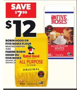 Independent Grocer ROBIN HOOD OR FIVE ROSES FLOUR, 10 KG offer