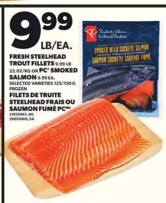 Independent Grocer FRESH STEELHEAD TROUT FILLETS 9.99 LB 22.02/KG OR PC SMOKED SALMON 9.99 EA offer