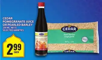 Food Basics CEDAR POMEGRANATE JUICE OR PEARLED BARLEY offer