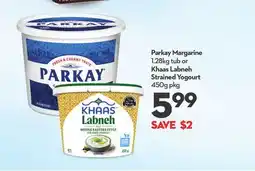 Longo's Parkay Margarine 1.28kg tub or Khaas Labneh Strained Yogourt 450g pkg offer