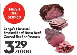 Longo's Montreal Smoked Beef, Roast Beef, Corned Beef or Pastrami offer