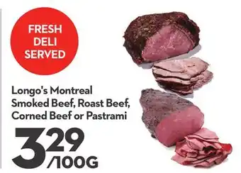 Longo's Montreal Smoked Beef, Roast Beef, Corned Beef or Pastrami offer