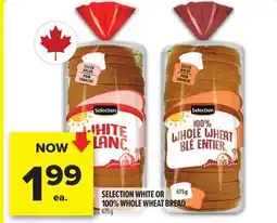 Metro SELECTION WHITE OR 100% WHOLE WHEAT BREAD offer