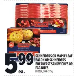 Metro SCHNEIDERS OR MAPLE LEAF BACON OR SCHNEIDERS BREAKFAST SANDWICHES OR EGG BITES offer