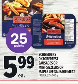 Metro SCHNEIDERS OKTOBERFEST SAUSAGES OR MINI-SIZZLERS OR MAPLE LEF SAUSAGE MEAT offer