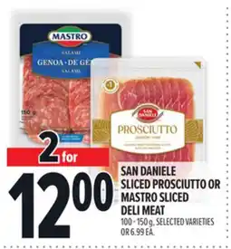 Metro SAN DANIELE SLICED PROSCIUTTO OR MASTRO SLICED DELI MEAT offer